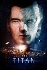 Nonton Film The Titan (2018)