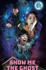 Nonton Film Show Me the Ghost (2021) Nonton Film Show Me the Ghost (2021)