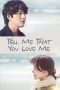Tell Me That You Love Me (2023) Tell Me That You Love Me (2023)
