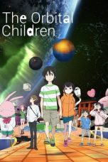 Chikyuugai Shounen Shoujo (The Orbital Children) (2022) Chikyuugai Shounen Shoujo (The Orbital Children) (2022)