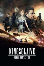 Kingsglaive: Final Fantasy XV (2016) Kingsglaive: Final Fantasy XV (2016)