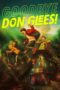 Nonton Film Goodbye, Don Glees! (2021) Nonton Film Goodbye, Don Glees! (2021)